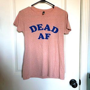 Dead AF Pink Tee - M